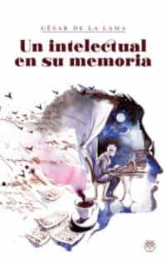 Un Intelectual En Su Memoria