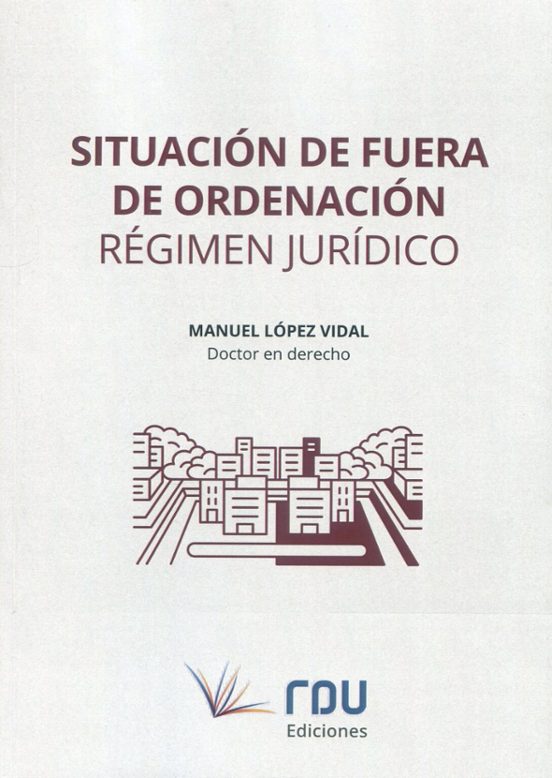 Situación De Fuera De Ordenación. Régimen Jurídico