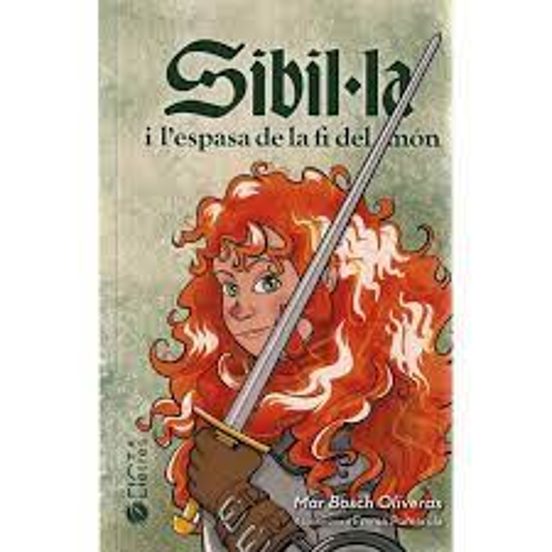SIBIL·LA I L’espasa De La Fi Del Món