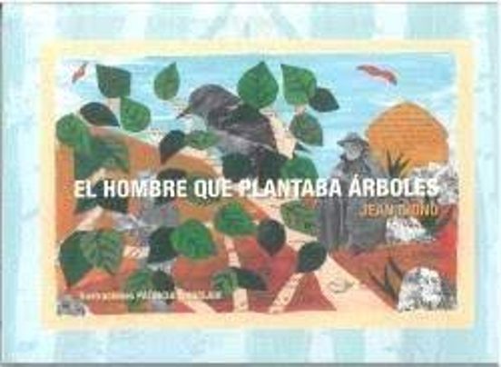 El Hombre Que Plantaba Arboles