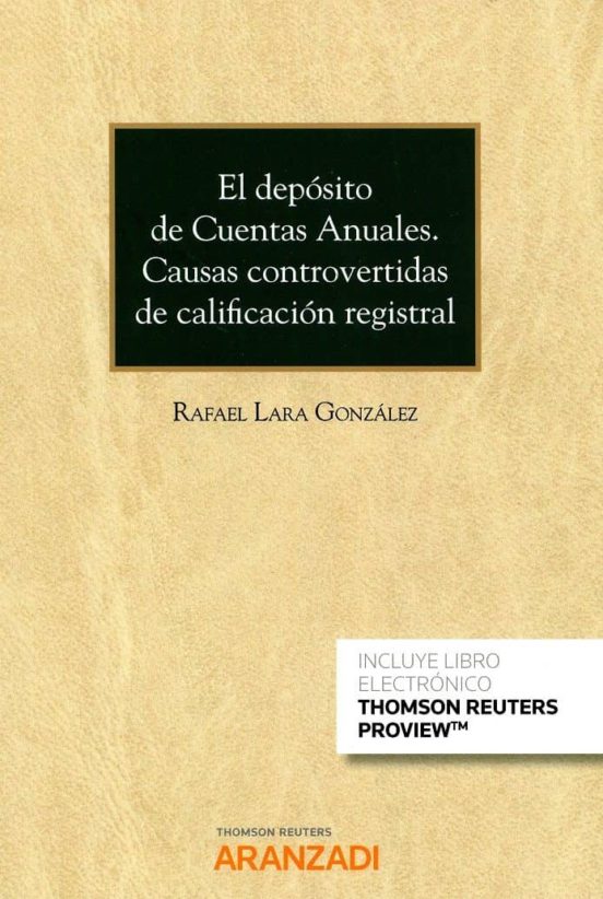 El Depósito De Cuentas Anuales. Causas Controvertidas De Calificación Registral