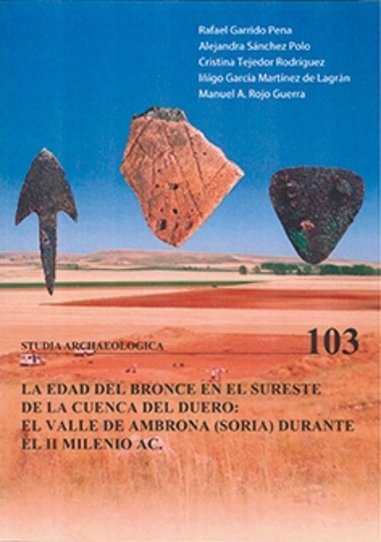 La Edad Del Bronce En El Sureste De La Cuenca Del Duero: El Valle De A