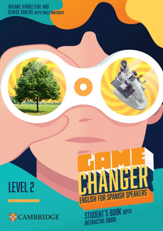 Game Changer Level 2 Students Book With Interactive Ebook English for