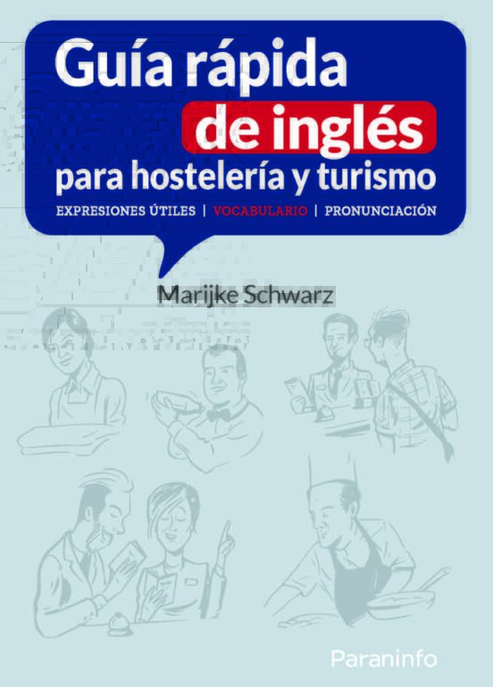 Guía Rápida De Inglés Para Hostelería Y Turismo. Expresiones Útiles Vo