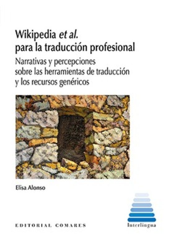 Wikipedia Et Al. Para La Traducción Profesional. Narrativas Y Percepci