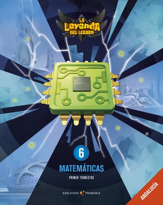 Matemáticas 6º Educacion Primaria La Leyenda Del Legado Ed 2019 Andalu