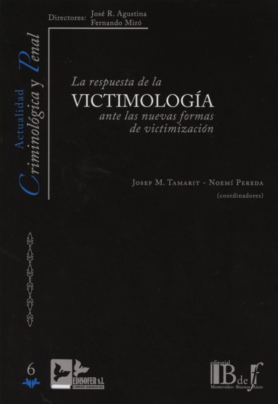 La Respuesta De La Victimología Ante Las Nuevas Formas De Victimi Zaci