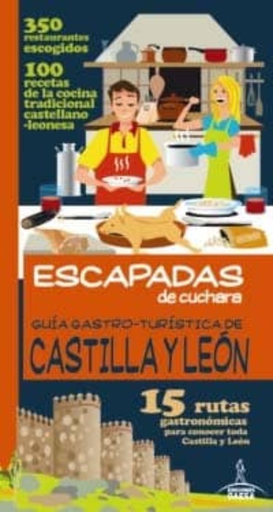 Guia Gastro-turistica De Castilla Y Leon : 15 Ru