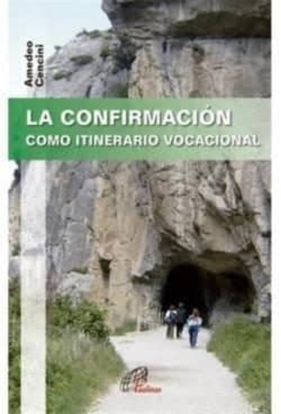 La Confirmación Como Itinerario Vocacional