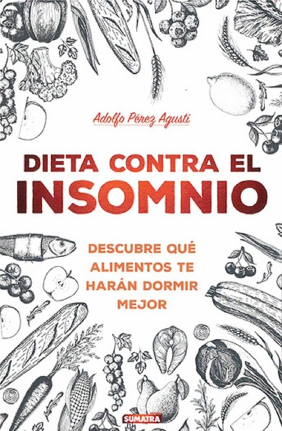 Dieta Contra El Insomnio: Descubre Que Alimentos Te Haran Dormir Mejor