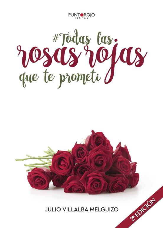 Todas Las Rosas Rojas Que Te Prometí