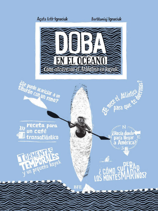 Doba En El Oceano. Cómo Atraversar El Atlántico En Kayak