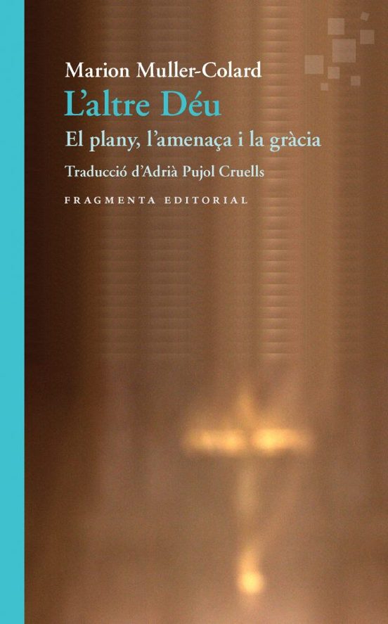 L Altre Deu: El Plany L Amenaça I La Gràcia