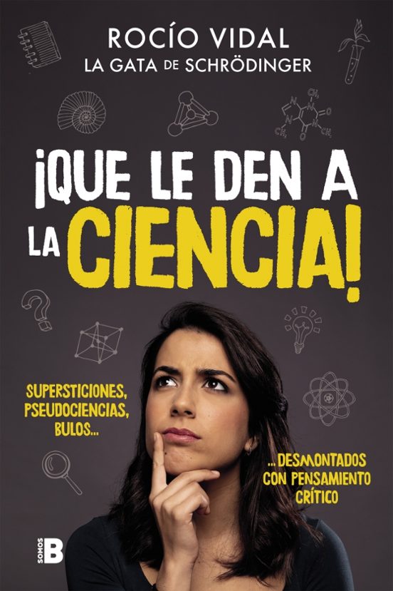 ¡que Le Den A La Ciencia!: Supersticiones Pseudociencias Bulos ... Des