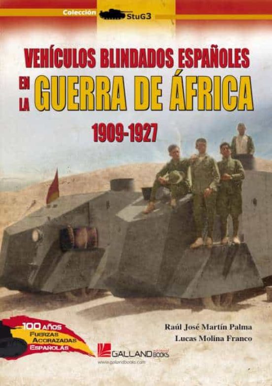Vehiculos Blindados Españoles De La Guerra De Africa. 1909-1927