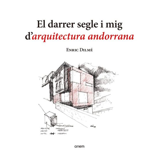 El Darrer Segle I Mig D Arquitectura Andorrana