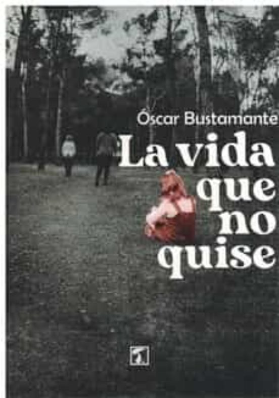 La Vida Que no Quise