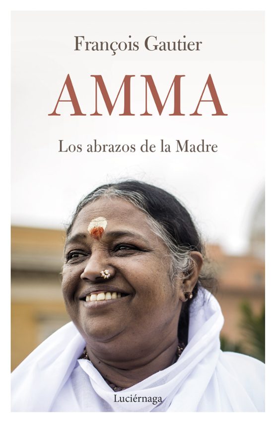 Amma: Los Abrazos De La Madre