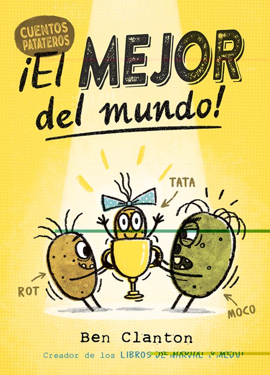 Cuentos Patateros 1. ¡El Mejor Del Mundo!