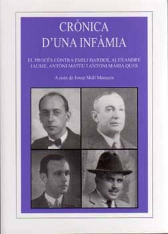 Cronica Duna Infamia: El Proces Contra Emili Darder Alexandre J Aume A