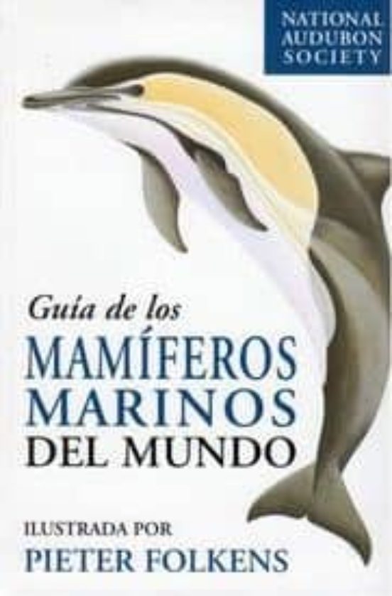 Guia de los Mamiferos Marinos del Mundo