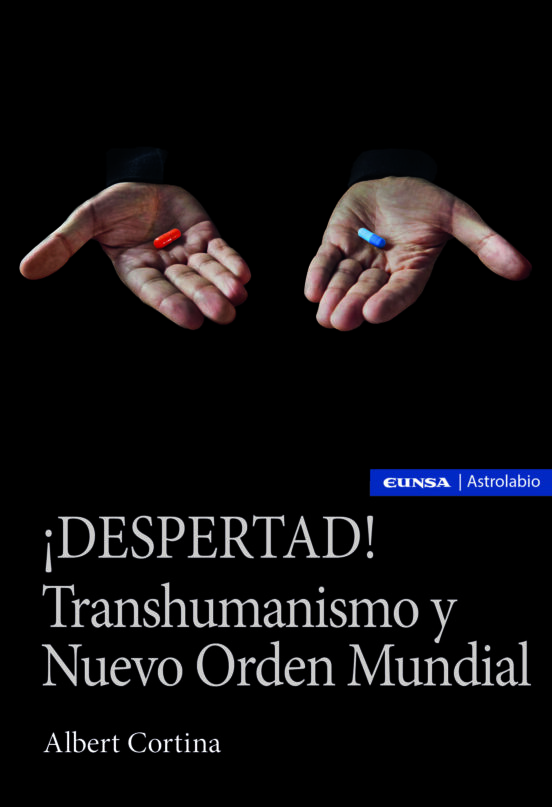 ¡Despertad! Transhumanismo Y Nuevo Orden Mundial