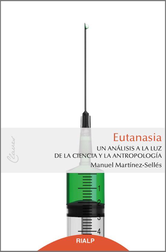 Eutanasia: Un Analisis a la Luz de la Ciencia y la Antropologia