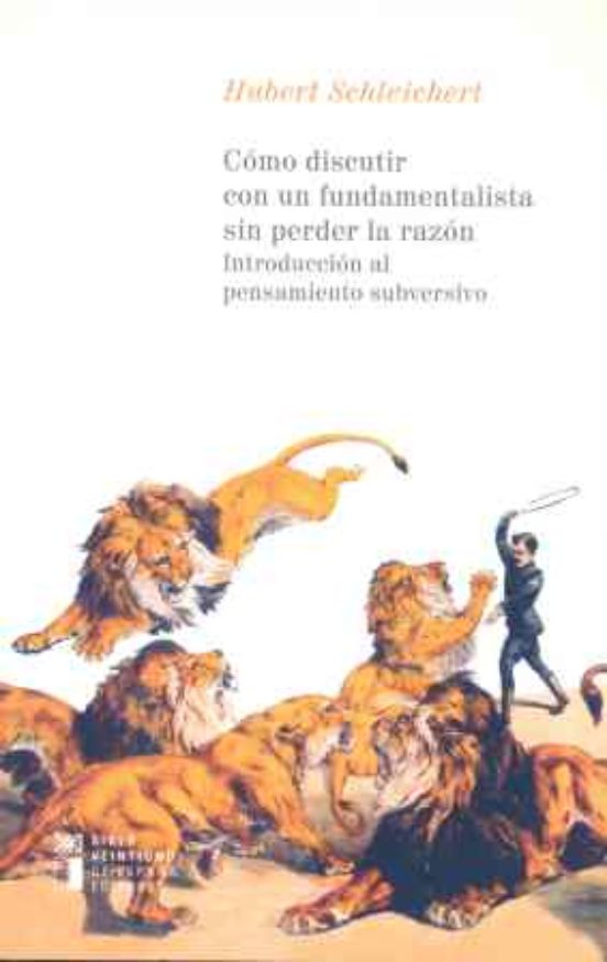 Como Discutir con un Fundamentalista sin Perder la Razon: Introduccion