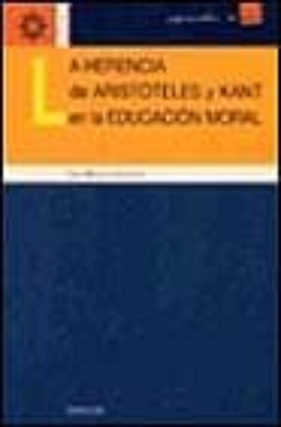 La Herencia De Aristóteles Y Kant En La Educación Moral