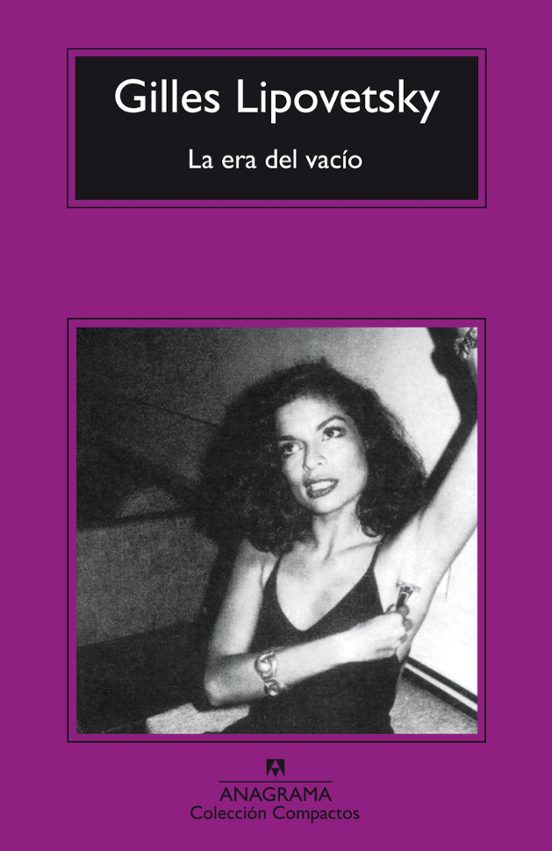 La Era Del Vacio: Ensayos Sobre El Individualismo Contemporaneo