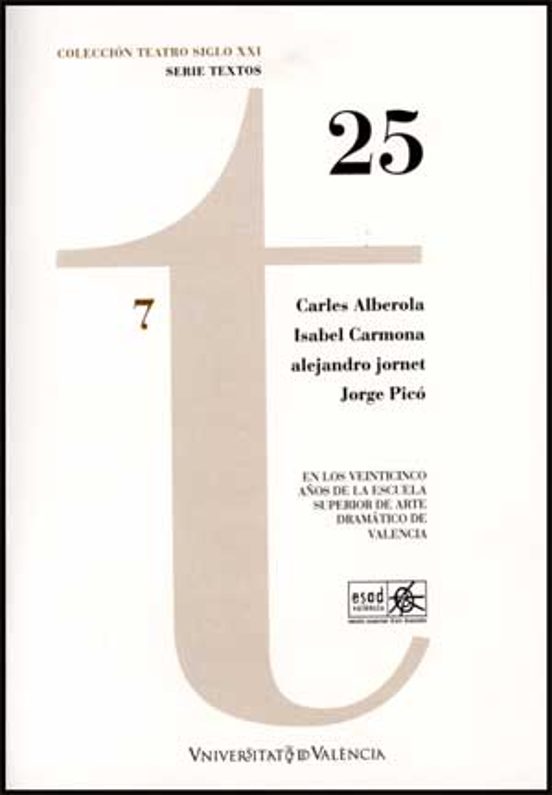 Los Veinticinco Años De La Escuela Superior De Arte Dramatico De Valen