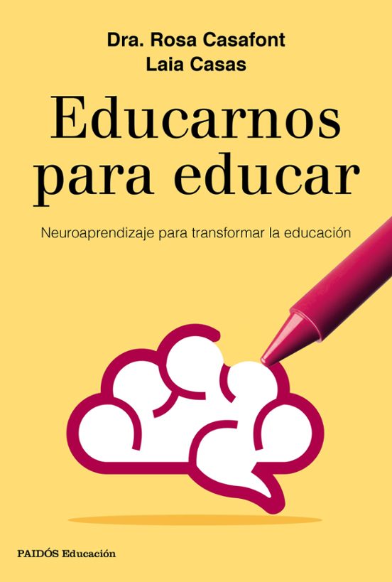 Educarnos Para Educar: Neuroaprendizaje Para Transformar La Educacion