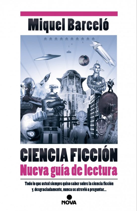 Ciencia Ficción. Nueva Guía De Lectura