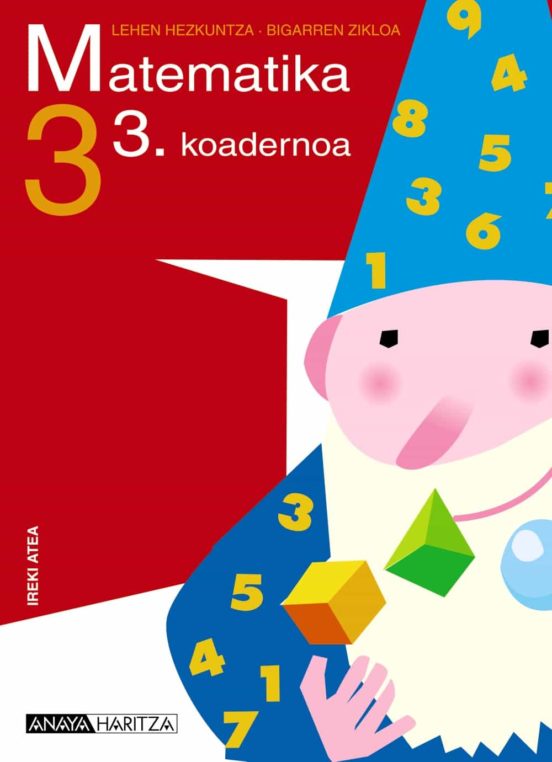 Matematika 3. Koadernoa 3. Educación Primaria Segundo Ciclo