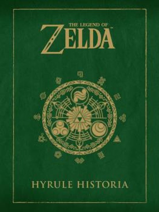 The Legend of Zelda. Hyrule Historia