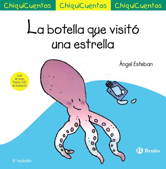 Chiquicuentos 5. La Botella Que Visitó Una Estrella