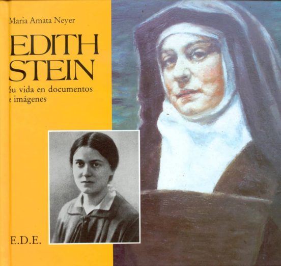 Edith Stein: Su Vida En Documentos E Imágenes