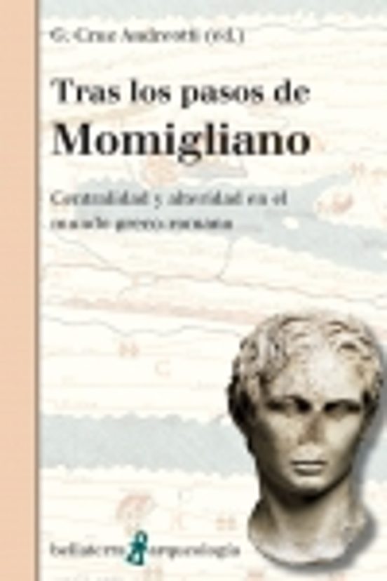 tras los pasos de momigliano: centralidad y alteridad en el mundo grec