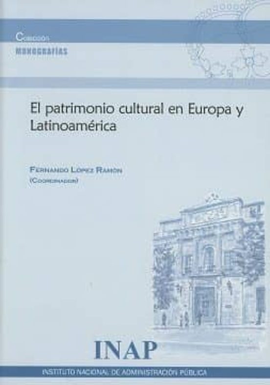 El Patrimonio Cultural en Europa y Latinoamérica