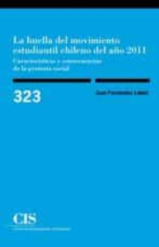 La Huella Del Movimiento Estudiantil Chileno Del Año 2011
