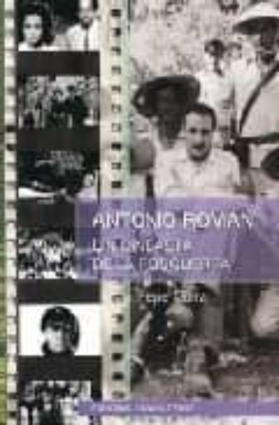 Antonio Román. Un Cineasta De La Posguerra