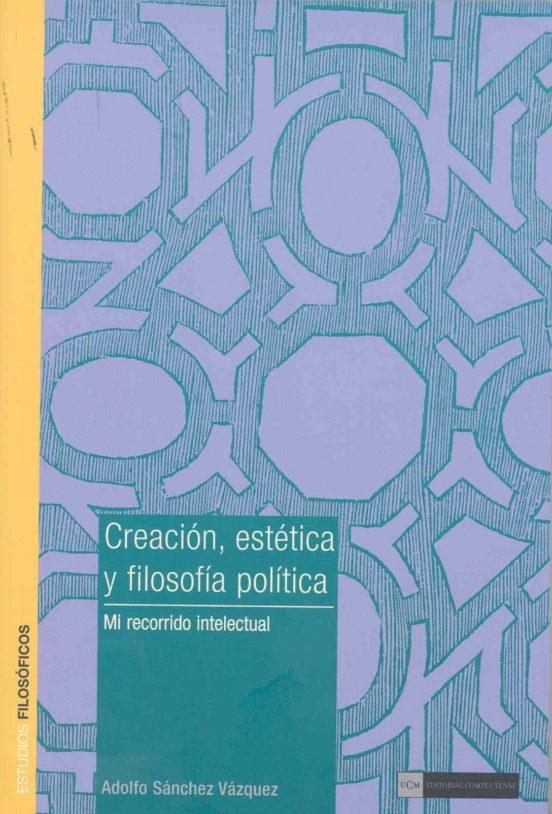 Creacion Estetica Y Filosofia Politica