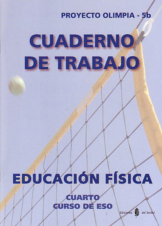 Olimpia-5b. Educacion Fisica. Cuarto Curso. Cuaderno De Trabajo
