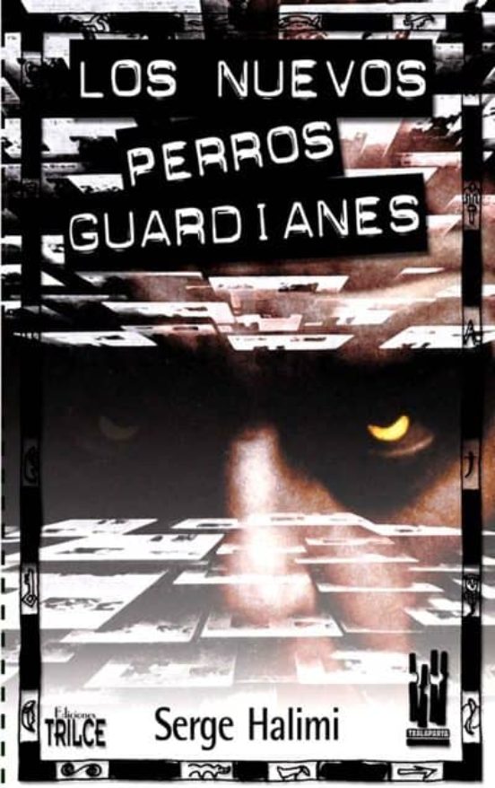 Los Nuevos Perros Guardianes: Periodistas Y Poder