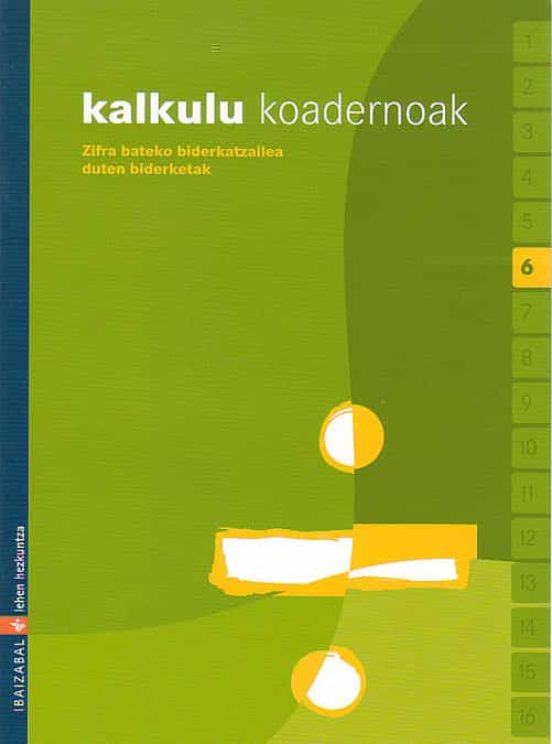 Kalkulu Koadernoak 6 Ed 2006 Euskera