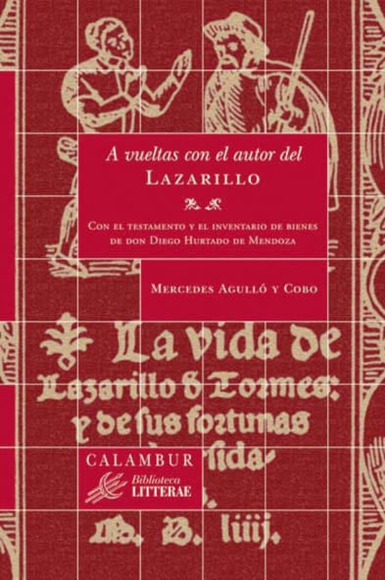 A Vueltas Con El Autor Del Lazarillo: Con El Testamento Y El Inve Ntar