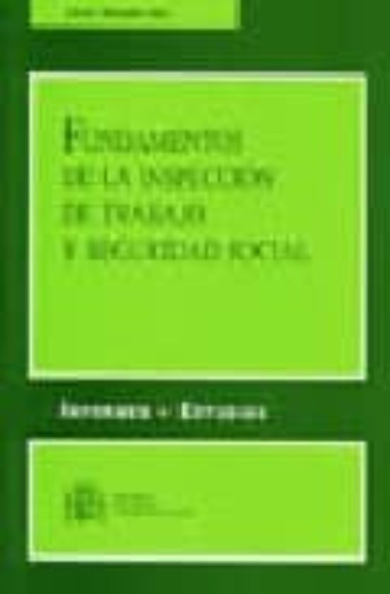 Fundamentos De La Inspeccion De Trabajo Y Seguridad Social Inform Es Y