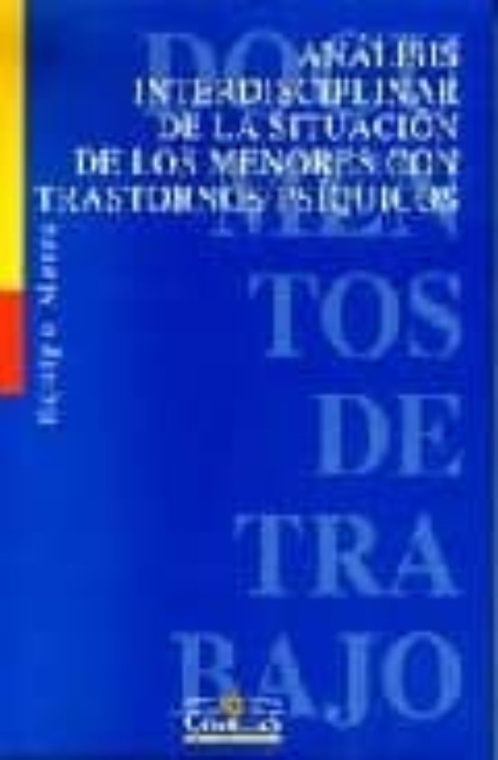 Análisis Interdisciplinar De La Situación De Los Menores Con Trastornos Psíquicos