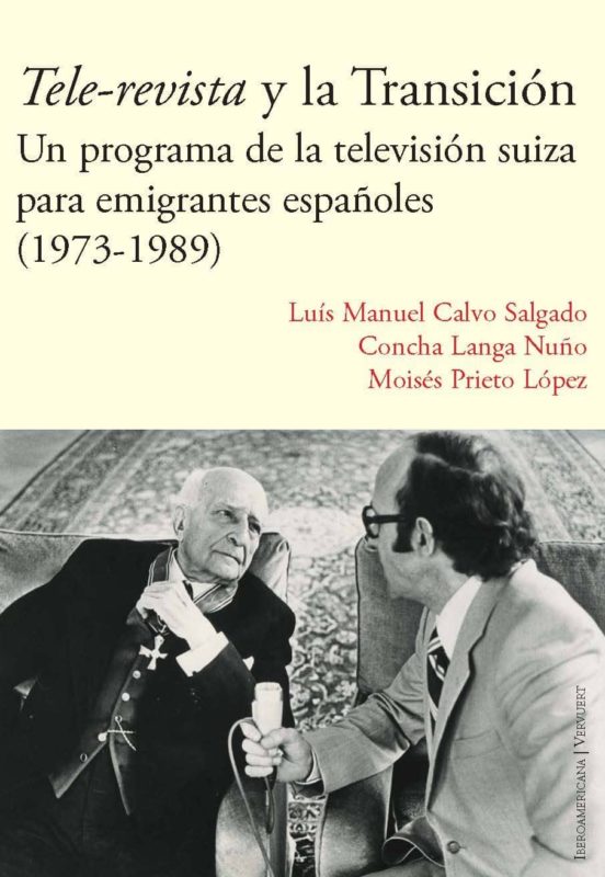 Tele-revista Y La Transicion: Un Programa De La Television Para Emigra