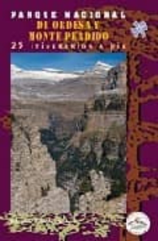 Parque Nacional De Ordesa Y Monte Perdido: 25 Itinerarios
